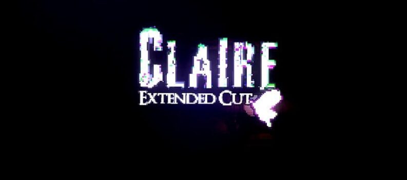 Claire Extended Cut