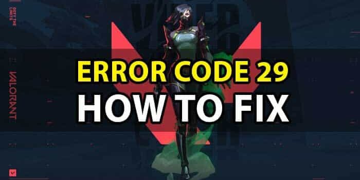 error code 29 valorant