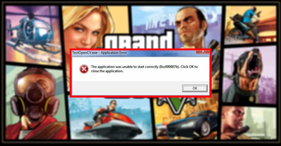 GTA V: Error 0xc00007b Fix - PC [Solved]