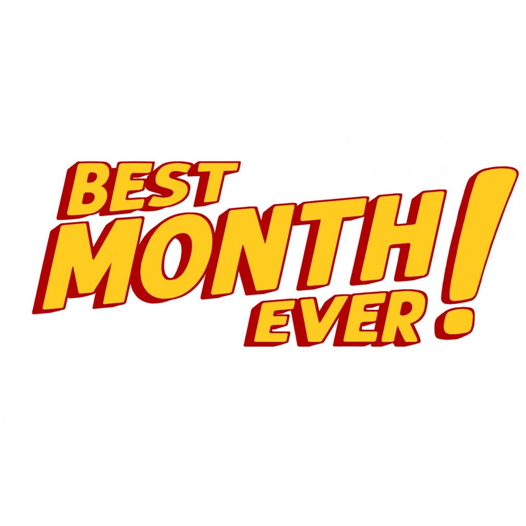 Best Month Ever