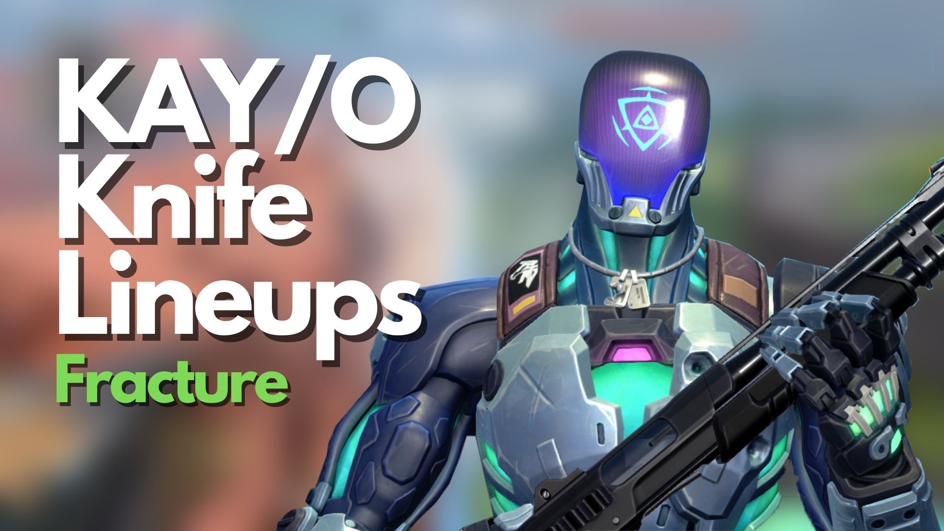 VALORANT: KAY/O Knife Lineups On Fracture