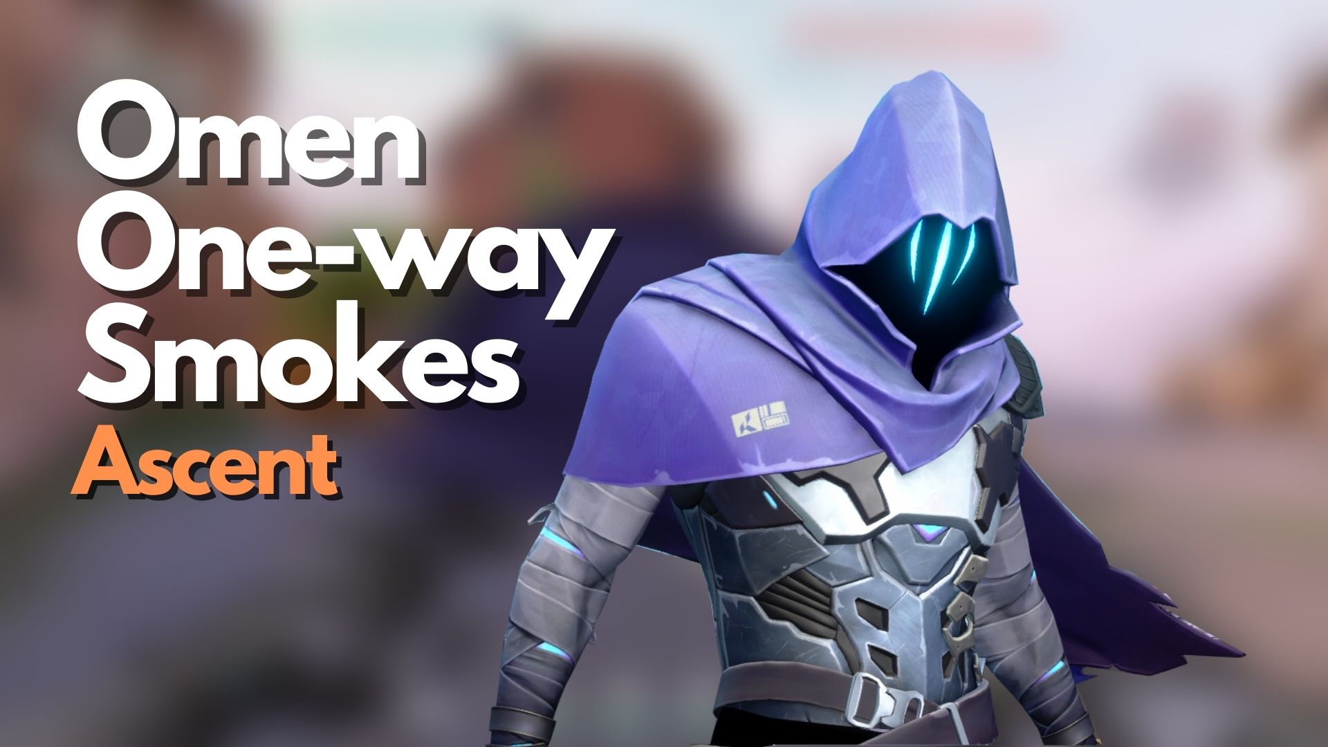 VALORANT: Omen One-Way Smokes On Ascent