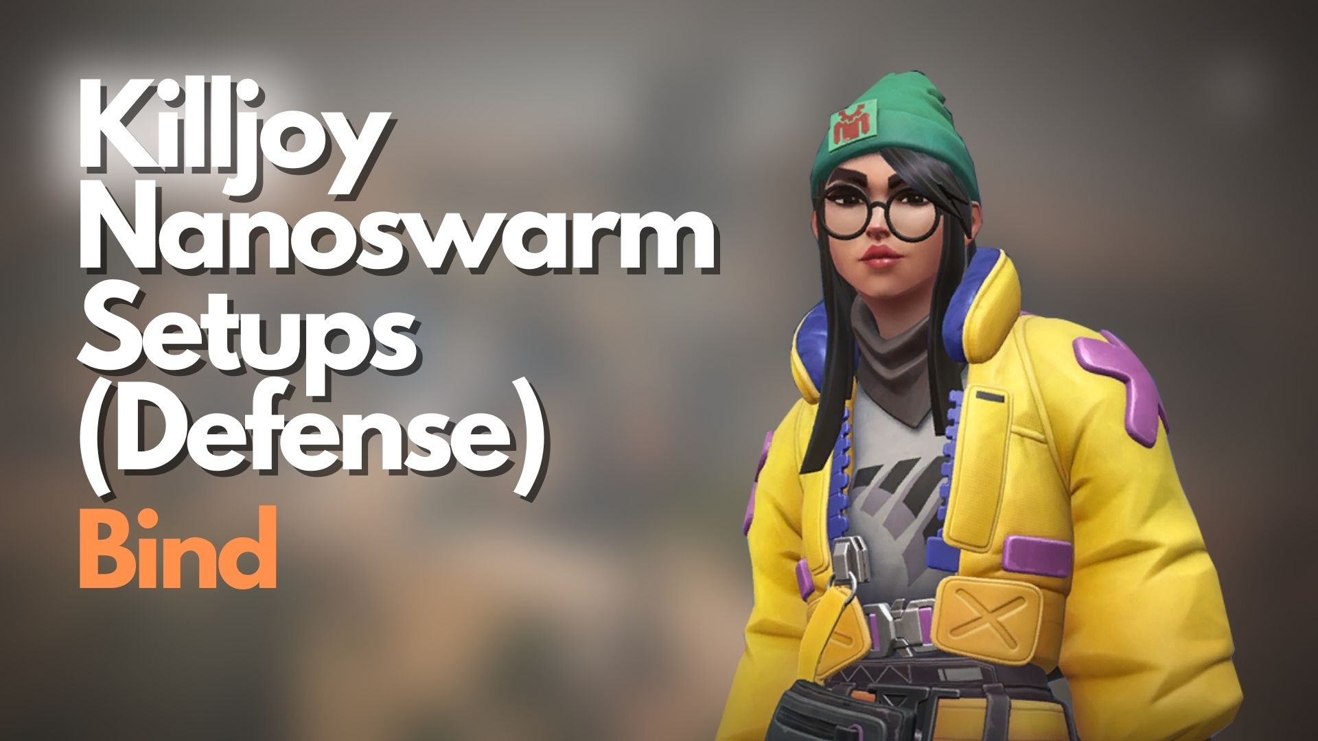 VALORANT: Killjoy Nanoswarm Setups On Bind (B-site Defending)