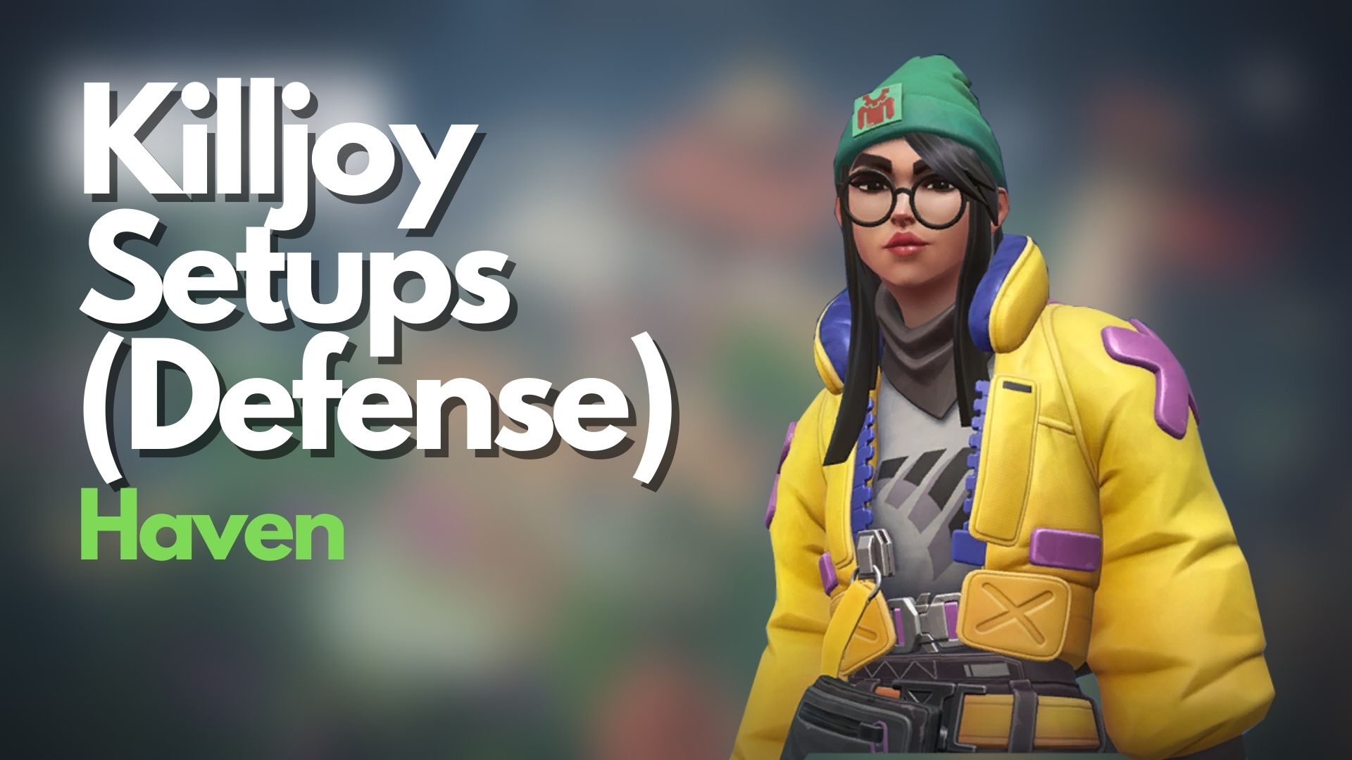 VALORANT: Killjoy Setups On Haven (Defending)