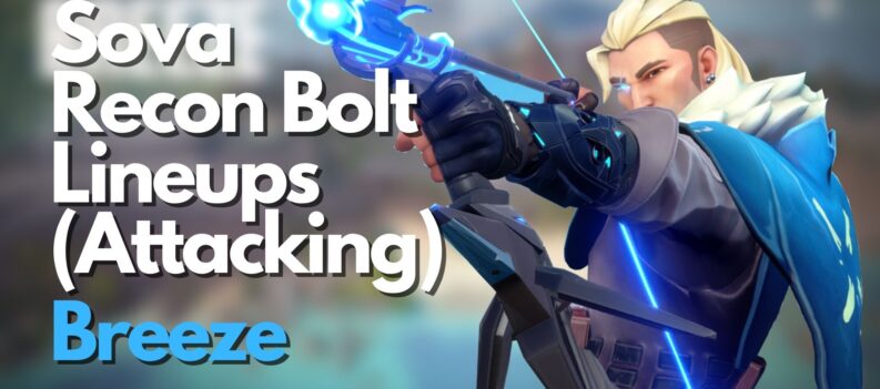 Sova Recon Bolt Lineups Attacking 1