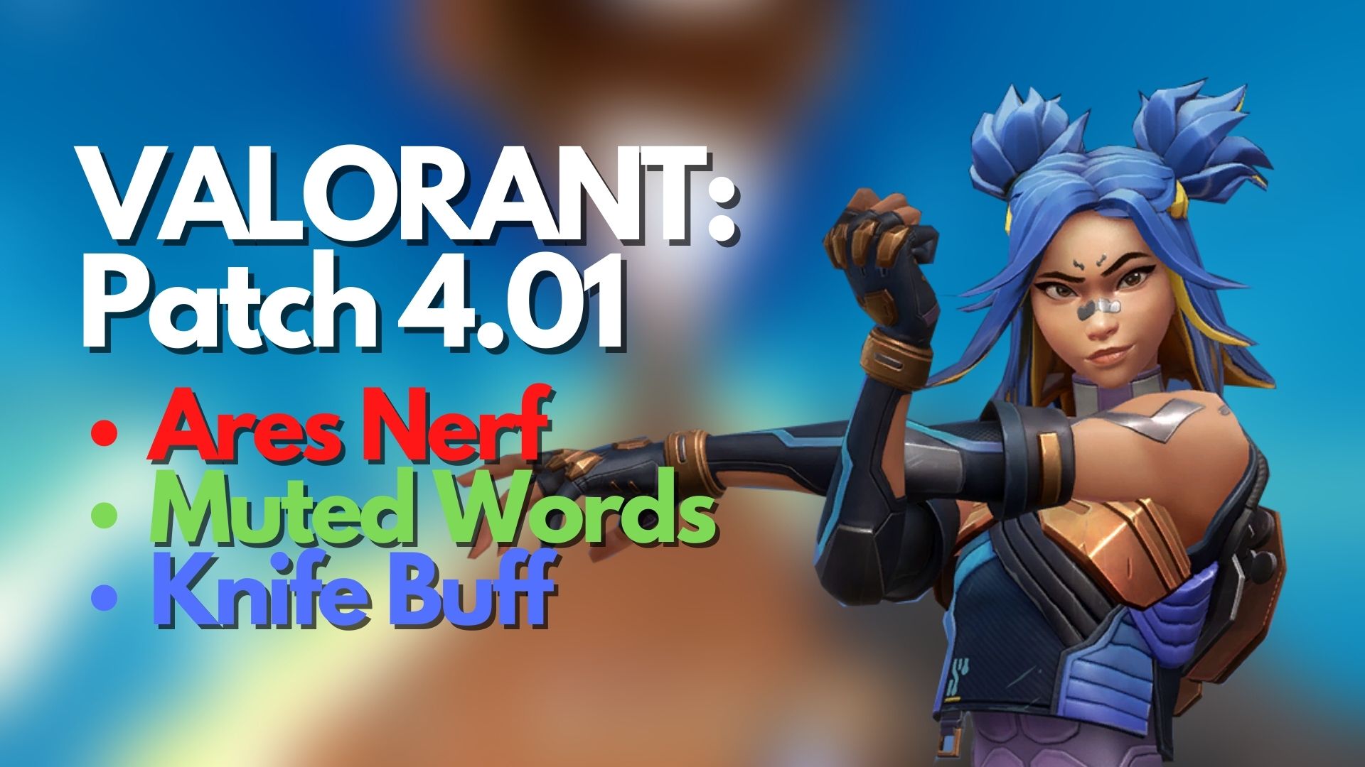 VALORANT: Patch 4.01 Ares Balance, Knife Buff, Profanity Filters