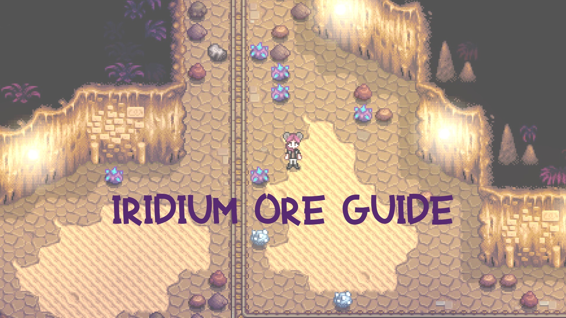 A Complete Iridium Ore Stardew Valley Guide