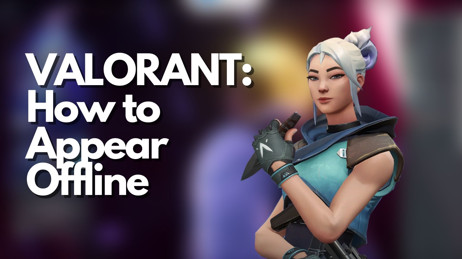 VALORANT How to Appear Offline 1