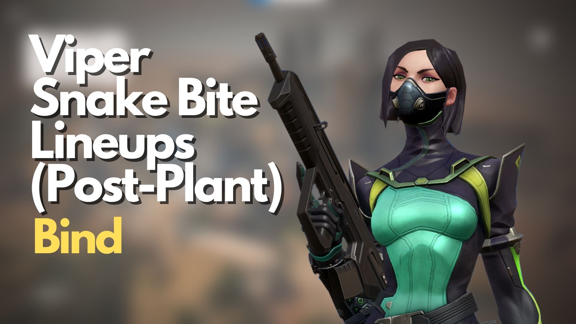 VALORANT: Viper Snake Bite Lineups on Bind (Post-plant)