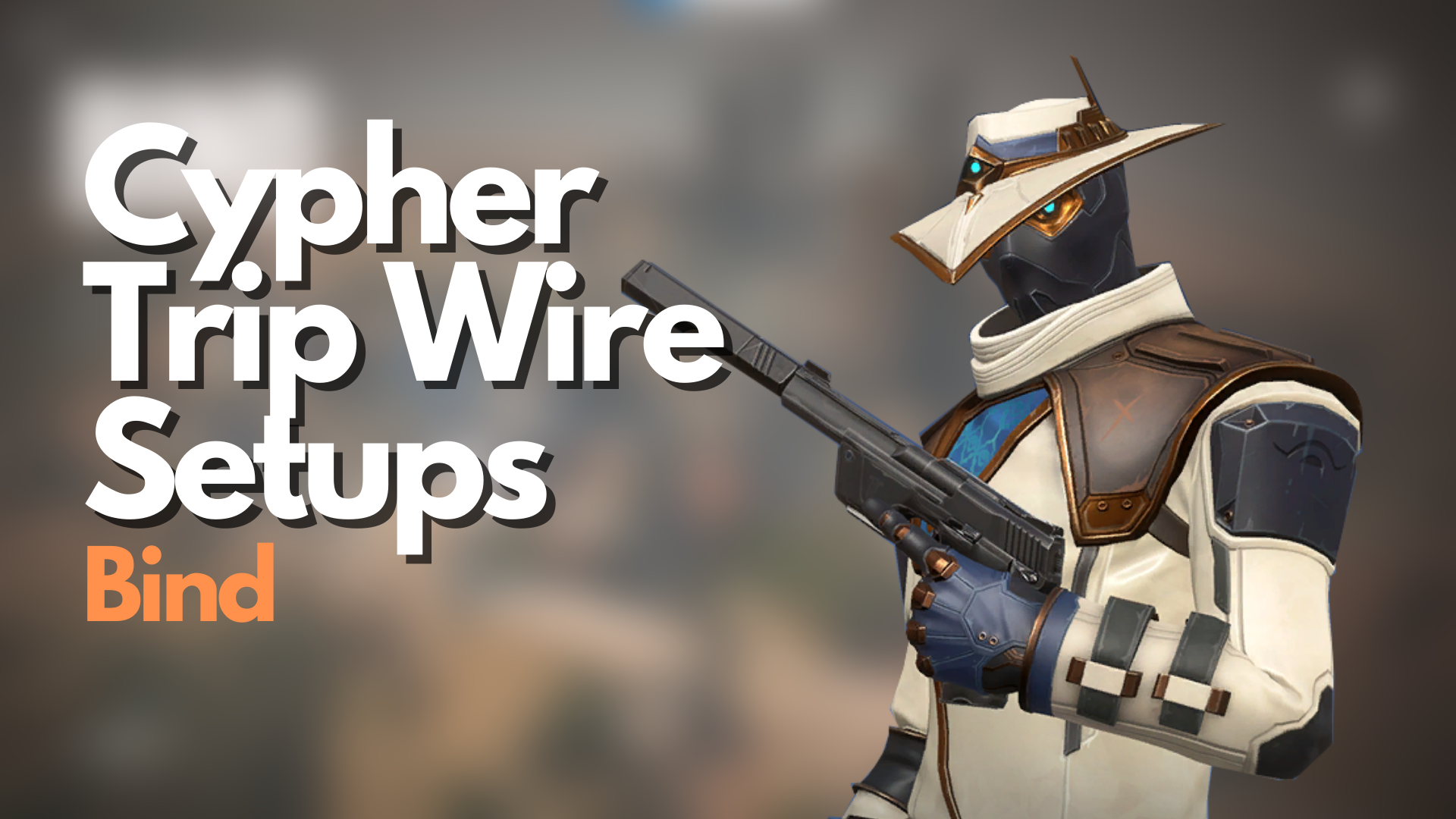 Cypher Trap Wire Setups on Bind (Defense) in Valorant