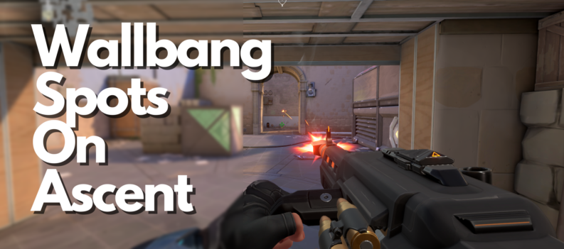 Wallbang Spots On Ascent